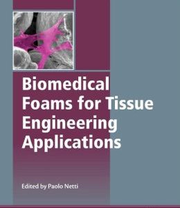Biomedical Foams for Tissue Engineering Applications