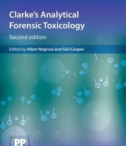 Clarke’s Analytical Forensic Toxicology, 2nd Edition