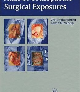 Atlas of Orthopaedic Surgical Exposures