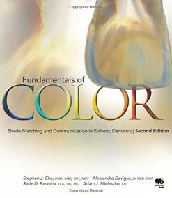 Fundamentals of Color: Shade Matching and Communiation in Esthetic Dentistry, 2nd Edition (Original PDF from Publisher)