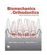 Biomechanics in Orthodontics: Principles and Practice (Original PDF from Publisher)