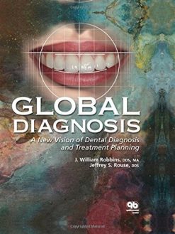 Global Diagnosis: A New Vision of Dental Diagnosis and Treatment Planning (Original PDF from Publisher)