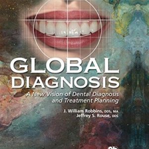 Global Diagnosis: A New Vision of Dental Diagnosis and Treatment Planning (Original PDF from Publisher)