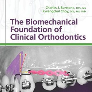 The Biomechanical Foundation of Clinical Orthodontics (Original PDF from Publisher)