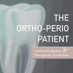 The Ortho-Perio Patient: Clinical Evidence & Therapeutic Guidelines
