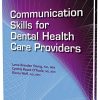 Communication Skills for Dental Health Care Providers