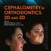 Cephalometry in Orthodontics: 2D and 3D (Original PDF from Publisher)