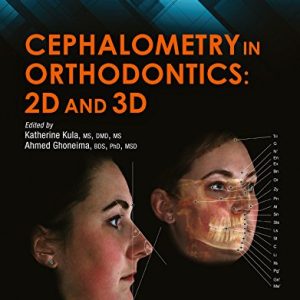 Cephalometry in Orthodontics: 2D and 3D (Original PDF from Publisher)