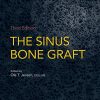 The Sinus Bone Graft, 3rd Edition