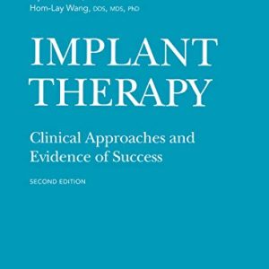 Implant Therapy: Clinical Approaches and Evidence of Success, 2nd Edition
