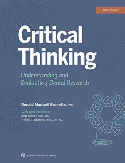 Critical Thinking: Understanding and Evaluating Dental Research, Third Edition