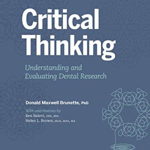 Critical Thinking: Understanding and Evaluating Dental Research, Third Edition