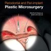 Periodontal and Peri-implant Plastic Microsurgery: Minimally Invasive Techniques with Maximum Precision (Original PDF from Publisher)