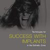 Techniques for Success With Implants in the Esthetic Zone