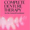 The Art of Complete Denture Therapy for the General Practitioner (Original PDF from Publisher)