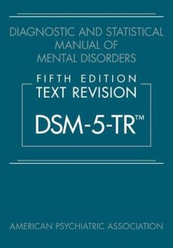 Diagnostic and Statistical Manual of Mental Disorders, Text Revision Dsm-5-tr, 5th Edition (EPUB + Converted PDF)