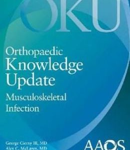 Orthopaedic Knowledge Update: Musculoskeletal Infection (ORIGINAL PDF from Publisher)