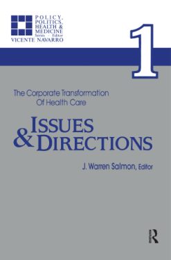 The Corporate Transformation of Health Care (Original PDF from Publisher)