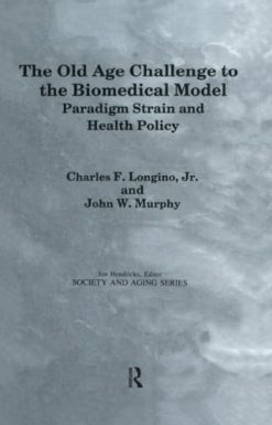 The Old Age Challenge to the Biomedical Model (Original PDF from Publisher)
