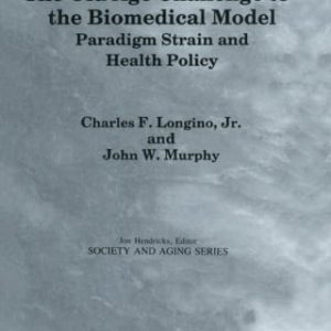 The Old Age Challenge to the Biomedical Model (Original PDF from Publisher)