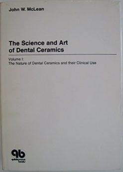 Science and Art of Dental Ceramics. Volume 1: The Nature of Dental Ceramics and Their Clinical Uses (EPUB)