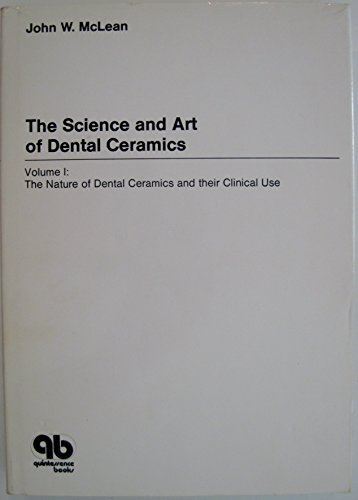 Science and Art of Dental Ceramics. Volume 1: The Nature of Dental Ceramics and Their Clinical Uses (EPUB)