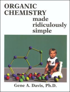 Organic Chemistry Made Ridiculously Simple (High Quality PDF)