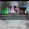 Pacemakers and Implantable Cardioverter Defibrillators: An Expert’s Manual (Original PDF from Publisher)