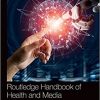 Routledge Handbook of Health and Media (Original PDF from Publisher)