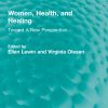Women, Health, and Healing (Routledge Revivals) (Original PDF from Publisher)