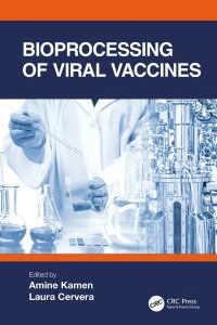 Bioprocessing of Viral Vaccines (Original PDF from Publisher)