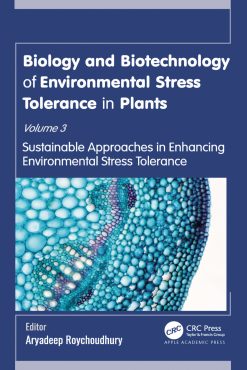 Biology and Biotechnology of Environmental Stress Tolerance in Plants Volume 3: Sustainable Approaches for Enhancing Environmental Stress Tolerance (Original PDF from Publisher)