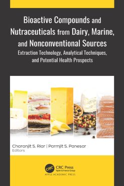 Bioactive Compounds and Nutraceuticals from Dairy, Marine, and Nonconventional Sources: Extraction Technology, Analytical Techniques, and Potential Health Prospects (Original PDF from Publisher)