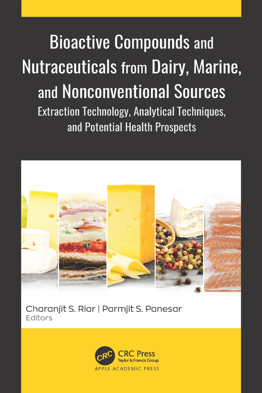 Bioactive Compounds and Nutraceuticals from Dairy, Marine, and Nonconventional Sources: Extraction Technology, Analytical Techniques, and Potential Health Prospects (Original PDF from Publisher)