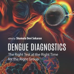 Dengue Diagnostics: The Right Test at the Right Time for the Right Group (Original PDF from Publisher)