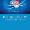 Ischemic Injury: A Molecular Insight (Original PDF from Publisher)