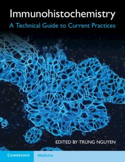 Immunohistochemistry: A Technical Guide to Current Practices (Original PDF from Publisher)