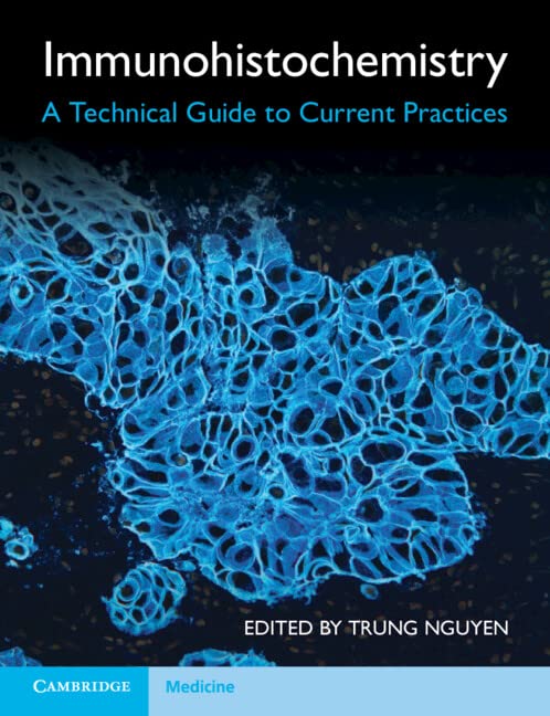 Immunohistochemistry: A Technical Guide to Current Practices (Original PDF from Publisher)