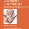 Laparoscopic Urogynecology: Principles and Practice (Original PDF from Publisher)