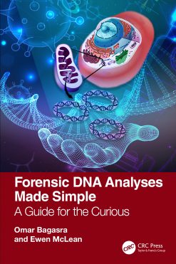 Forensic DNA Analyses Made Simple: A Guide for the Curious (Original PDF from Publisher)