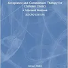 Acceptance and Commitment Therapy for Christian Clients: A Faith-Based Workbook (Original PDF from Publisher)