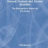 Natural Dualism and Mental Disorder: The Biocognitive Model for Psychiatry (Original PDF from Publisher)