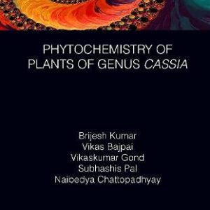 Phytochemistry of Plants of Genus Cassia (Phytochemical Investigations of Medicinal Plants) (Original PDF from Publisher)