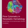 Flow Cytometry in Neoplastic Hematology: Morphologic-Immunophenotypic-Genetic Correlation, 4th Edition (EPUB)