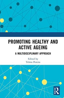 Promoting Healthy and Active Ageing: A Multidisciplinary Approach (Original PDF from Publisher)