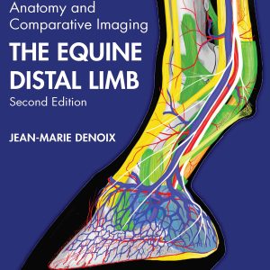 The Equine Distal Limb: An Atlas of Clinical Anatomy and Comparative Imaging, 2nd Edition (Original PDF from Publisher)