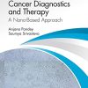 Recent Advances in Cancer Diagnostics and Therapy: A Nanobased Approach (Original PDF from Publisher)