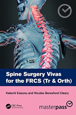 Spine Surgery Vivas for the FRCS (Tr & Orth) (Original PDF from Publisher)