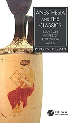 Anesthesia and the Classics: Essays on avatars of professional values (Original PDF from Publisher)