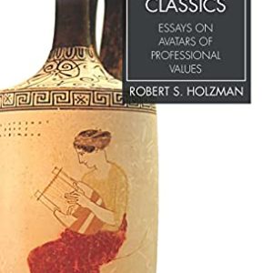 Anesthesia and the Classics: Essays on avatars of professional values (Original PDF from Publisher)